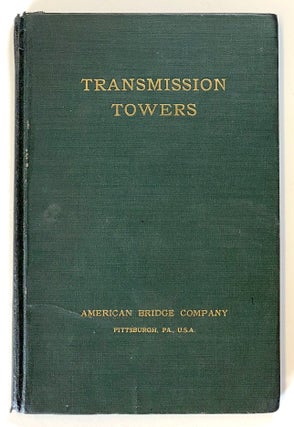 Item #s00021755 Transmission Towers. American Bridge Company