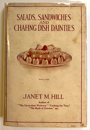 Item #s00021828 Salads, Sandwiches and Chafing Dish Dainties. Janet M. Hill