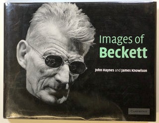 Item #s00021955 Images of Beckett. James Knowlson, John Haynes, Samuel Beckett