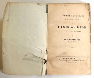 Arsberattelse om Framstegen i Fysik och Kemi, afgifven den 31 Mars 1838 af Jac. Berzelius, K. V. A. Segret