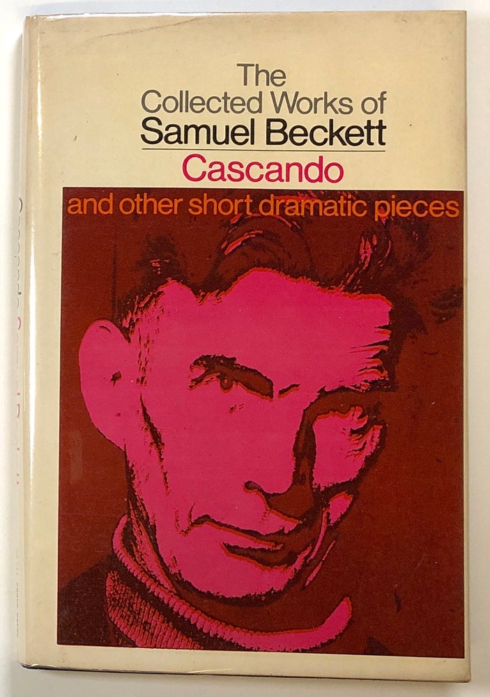 Item #s00022152 Cascando and Other Short Dramatic Pieces; The Collected Works of Samuel Beckett. Samuel Beckett.
