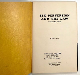 Sex Perversion and the Law, Volume Two: urolagnia, kleptomania, sodomy, incest, sex murders, troilism, pluralism, partialism