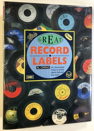 Item #s00022253 Great Record Labels: An Illustrated History of the Labels Behind the Stars. Al...
