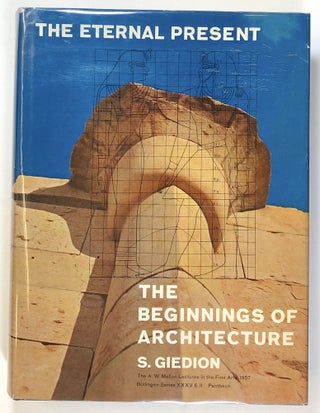 Item #s00022337 The Eternal Present: The Beginnings of Architecture; A Contribution on Constancy...