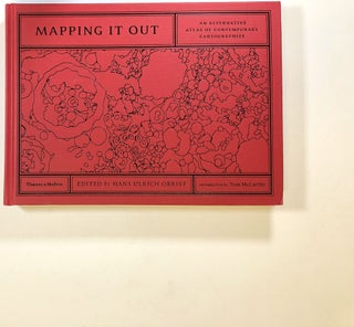 Item #s00022371 Mapping It Out: An Alternative Atlas of Contemporary Cartographies. Hans Ulrich...