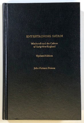 Item #s00022404 Entertaining Satan: Witchcraft and the Culture of Early New England. John Putnam...