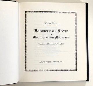 Liberty or Love! & Mourning for Mourning: Surrealist Novels by Robert Desnos