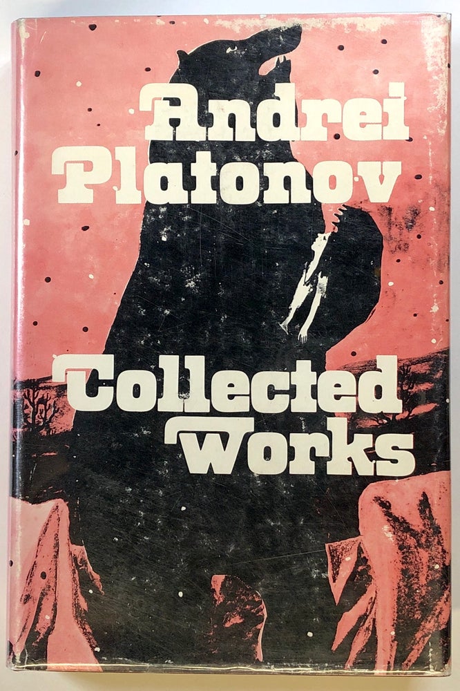 Item #s00022422 Andrei Platonov: Collected Works. Andrei Platonov, pref Joseph Brodsky, trans Thomas P. Whitney, Et. Al.