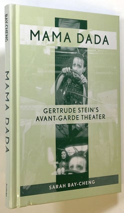 Item #s00022430 Mama Dada: Gertrude Stein's Avant-Garde Theatre; Studies in Modern Drama. Sarah...