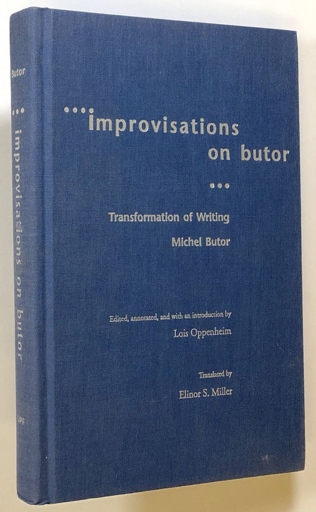 Item #s00022436 Improvisations on Butor: Transformation of Writing. Michel Butor, ed. Lois Oppenheim, trans Elinor S. Miller.