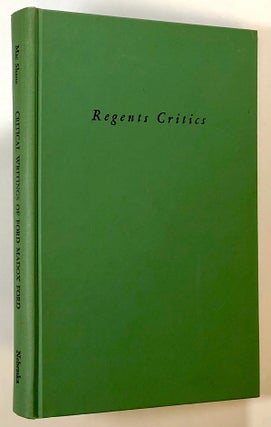 Item #s00022625 Critical Writings of Ford Madox Ford; Regents Critics Series. Frank MacShane,...