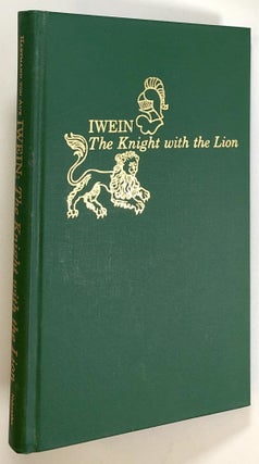 Item #s00022645 Iwein: The Knight with the Lion. Hartmann Von Aue, trans J. W. Thomas