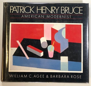 Item #s00022669 Patrick Henry Bruce: American Modernist; A Catalogue Raisonne. William C. Agee,...