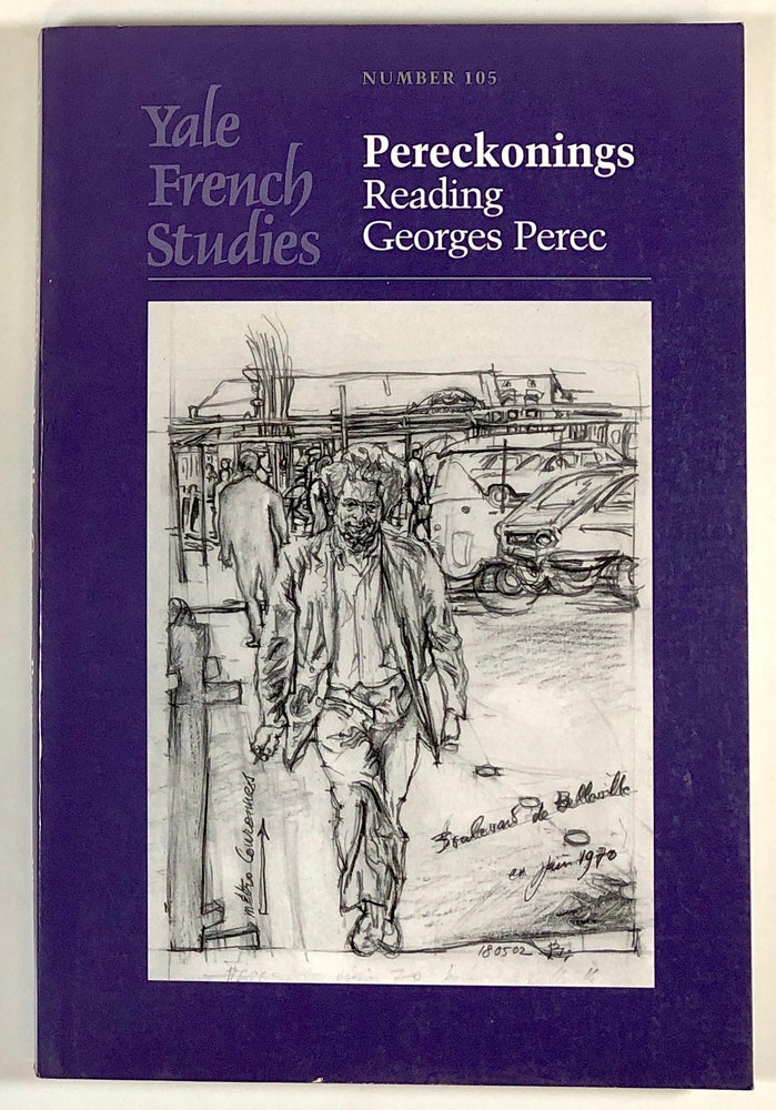 Item #s00022701 Pereckonings: Reading Georges Perec; Yale French Studies, Number 105. Geroges Perec, Warren Motte, Jean-Jacques Poucel, Jacques Roubaud, Et. Al.