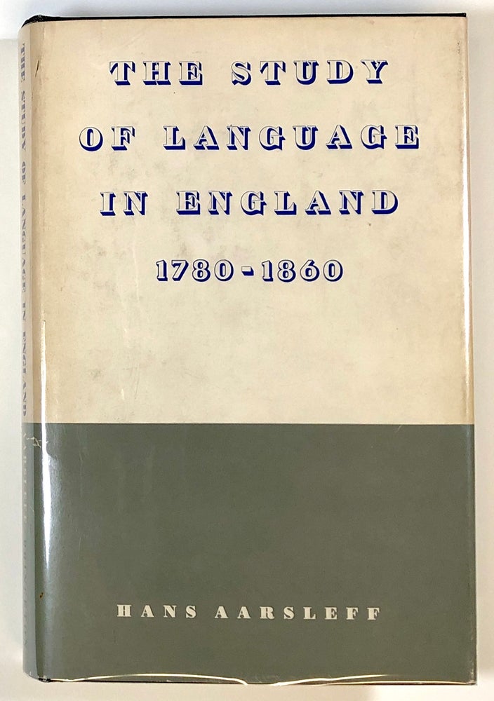 Item #s00022802 The Study of Language in England, 1780-1860. Hans Aarsleff.