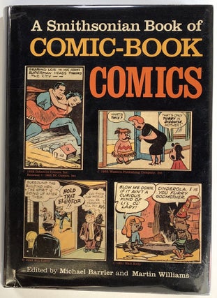 Item #s00022845 A Smithsonian Book of Comic-Book Comics. Michael Barrier, Martin Williams