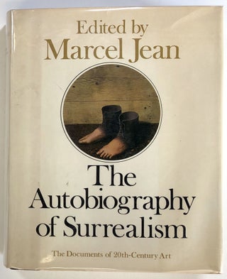 Item #s00022856 The Autobiography of Surrealism. Marcel Jean, ed., Arthur Rimbaud, Guillaume...