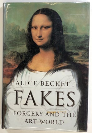 Item #s00022860 Fakes: Forgery and the Art World. Alice Beckett