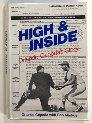 Item #s00022882 High and Inside: Orlando Cepeda's Story. Orlando Cepeda, Bob Markus