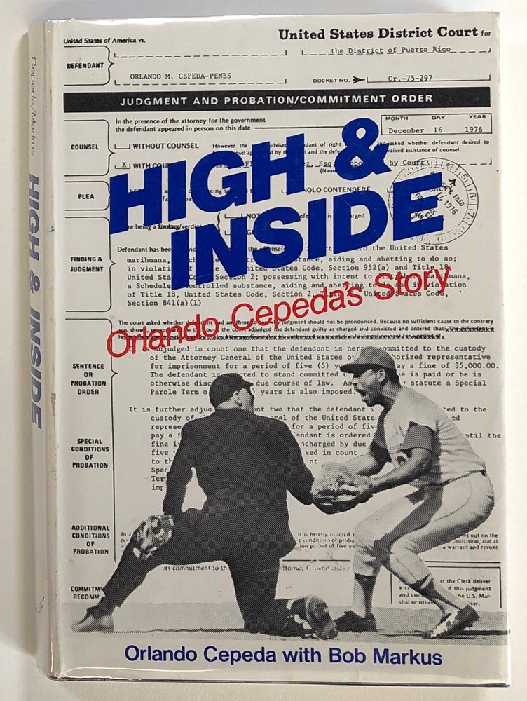 Item #s00022882 High and Inside: Orlando Cepeda's Story. Orlando Cepeda, Bob Markus.