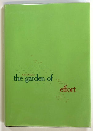 Item #s00022891 The Garden of Effort. Keith Waldrop