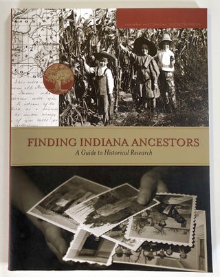 Item #s00022902 Finding Indiana Ancestors: A Guide to Historical Research. M. Teresa Baer, Geneil...