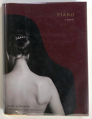 Item #s00022906 Piano, a novel. Jean Echenoz, trans Mark Polizzotti