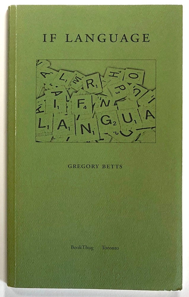 Item #s00023135 If Language. Gregory Betts, fore J C. Bellringer.