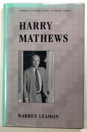 Item #s00023243 Harry Mathews; Twayne's United States Authors Series. Warren Leamon, Harry Mathews