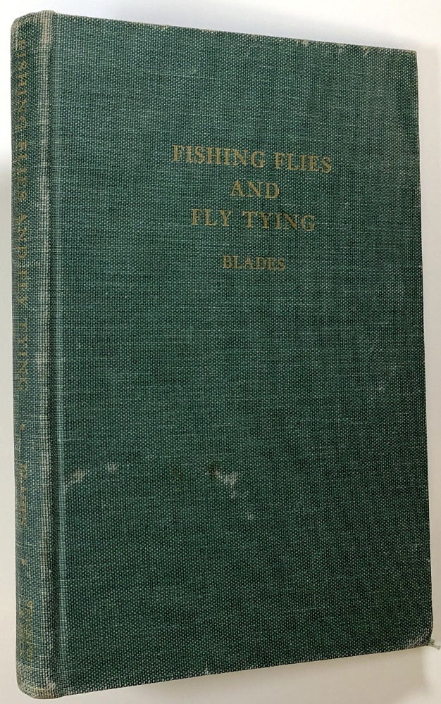 Item #s00023286 Fishing Flies and Fly Tying: American Insects and Their Imitations. William F. Blades.