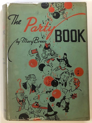 Item #s00023289 The Party Book. Mary J. Breen, ill Hamilton Greene