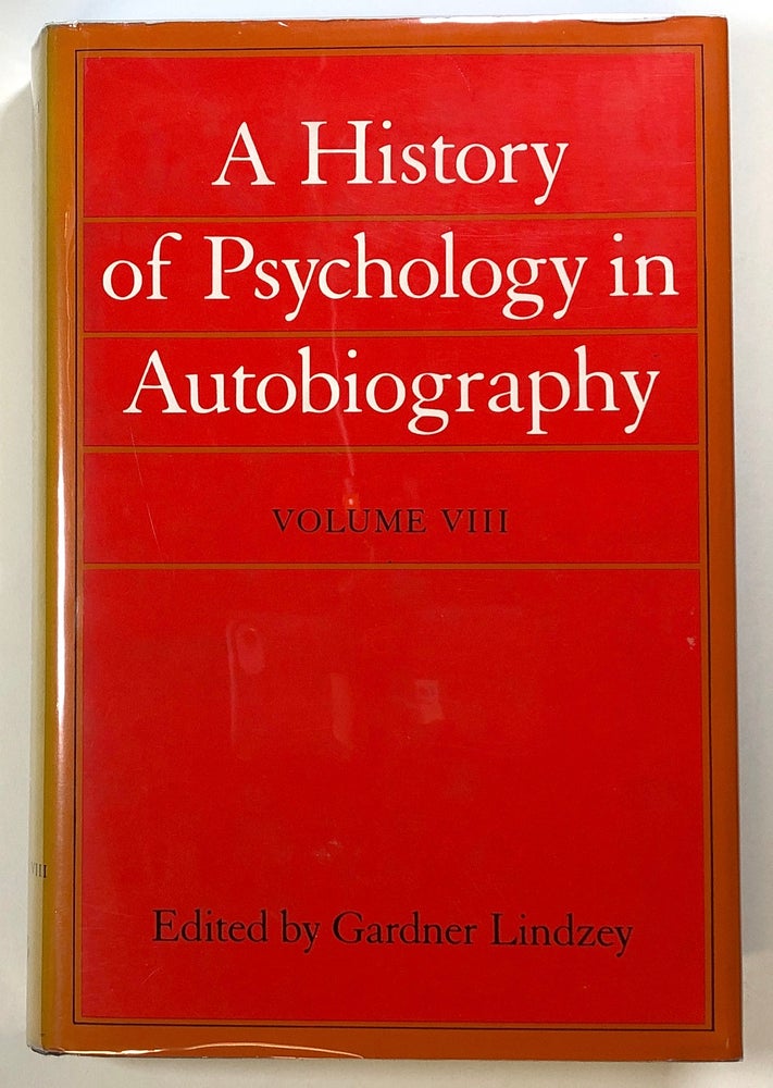 Item #s00023319 A History of Psychology in Autobiography, Volume VIII / 8. Gardner Lindzey, ed., Roger G. Barker, Roger Brown, Et. Al.