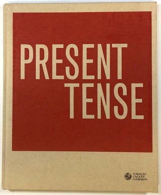 Item #s00023341 Present Tense. Antonio Pinto Ribeiro, ed., Isobel Mota, Patricia Hayes, Et. Al