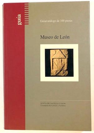 Item #s00023481 Museo de Leon: Guia-Catalogo de 100 Piezas, Objetos de Historia. Juan Jose Lucas,...