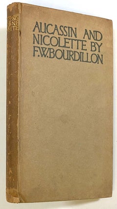 Item #s00023485 Aucassin and Nicolette; Rendered form the old French by F. W. Bourdillon,...