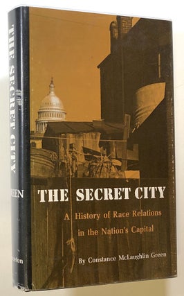 Item #s00023519 The Secret City: A History of Race Relations in the Nation's Capital. Constance...