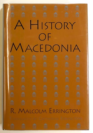 Item #s00023544 A History of Macedonia. R. Malcolm Errington, trans Catherine Errington