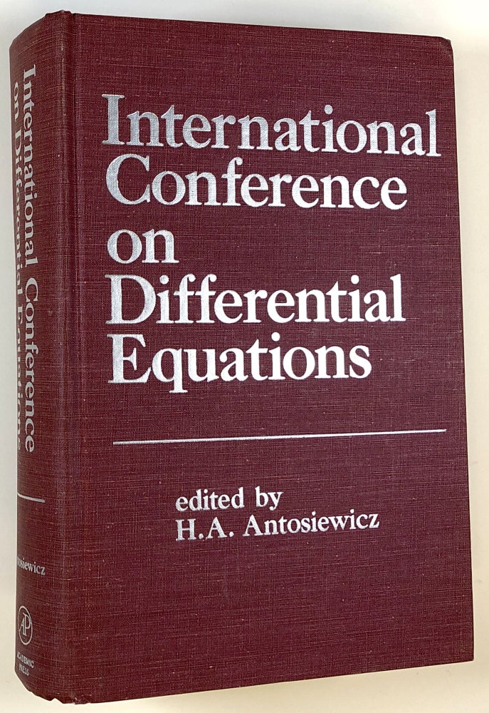 Item #s00023635 International Conference on Differential Equations. H. A. Antosiewicz, ed.
