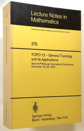 Item #s00023735 TOPO 72: General Topology and its Applications; Second Pittsburgh International...