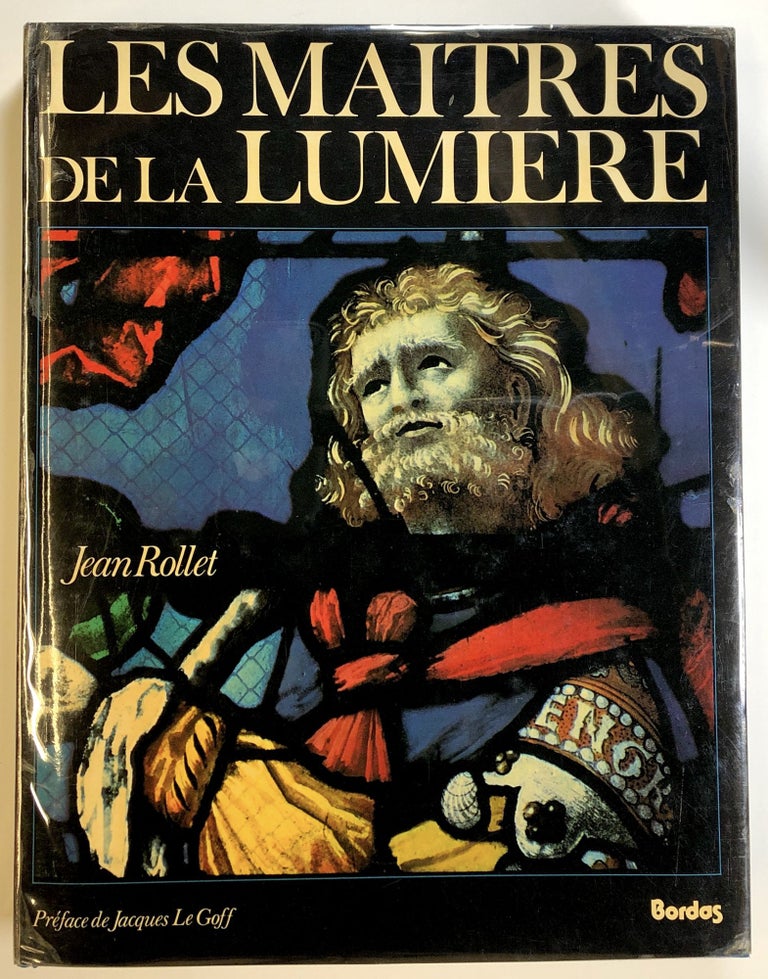 Item #s00023752 Les Maitres de la Lumiere; Preface de Jacques Le Goff. Jean Rollet, pref Jacques Le Goff.
