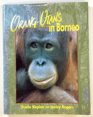 Item #s00023865 Orang-Utans in Borneo. Gisela Kaplan, Lesley Rogers