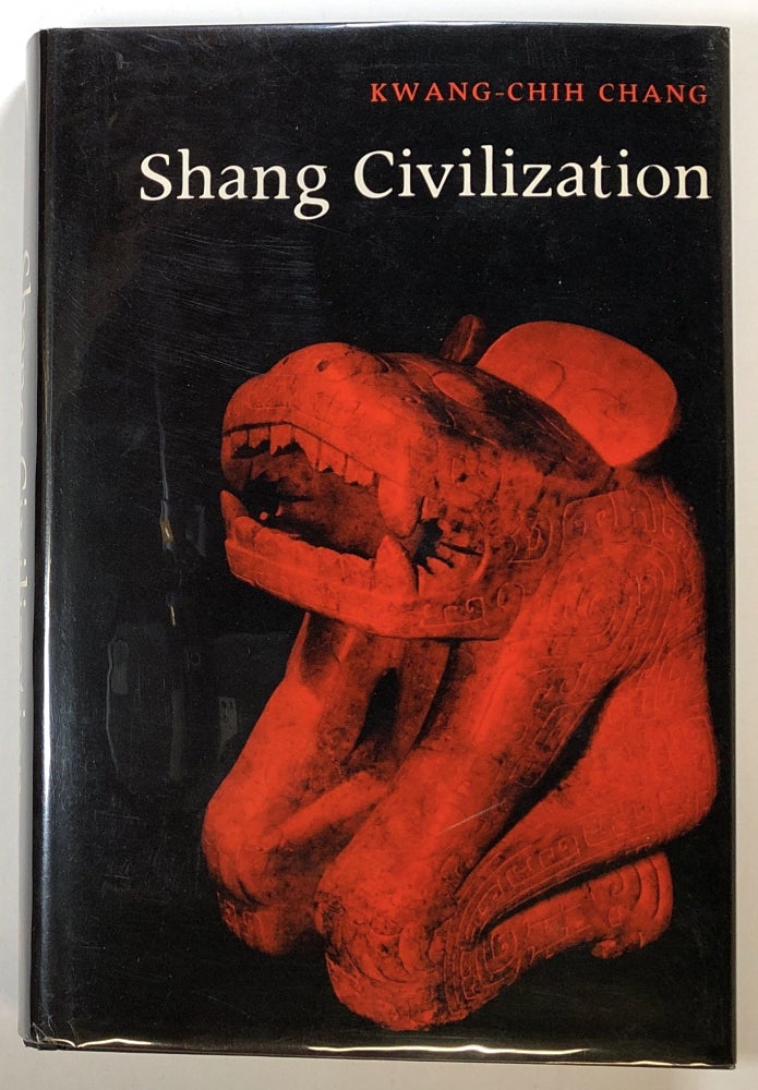 Item #s00024067 Shang Civilization. Kwang-Chih Chang.