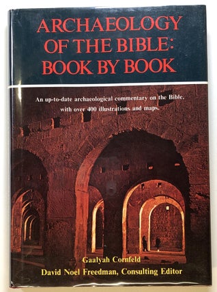 Item #s00024071 Archaeology of the Bible: Book by Book. Gaalyah Cornfeld, David Noel Freedman