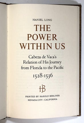 The Power Within Us: Cabeza de Vaca's Relation of His Journey from Florida to the Pacific, 1528-1536