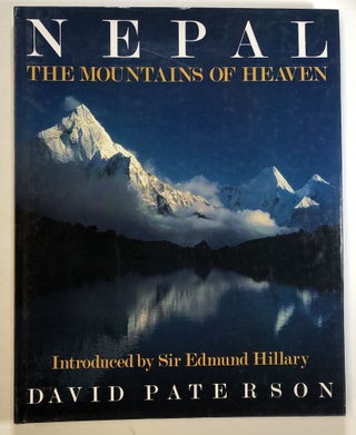 Item #s00024265 Nepal: The Mountains of Heaven. David Paterson,  intro Edmund Hillary