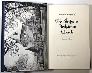 Centennial History of the Shadyside Presbyterian Church