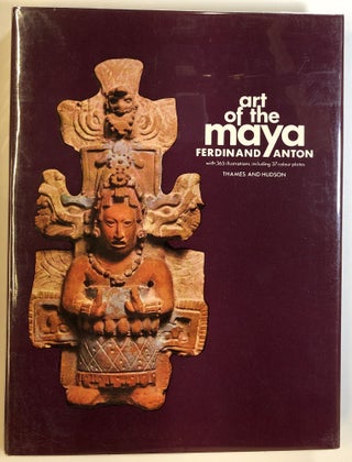 Item #s00024357 Art of the Maya. Ferdinand Anton