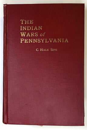Item #s00024399 The Indian Wars of Pennsylvania; An Account of the Indian Events, in...