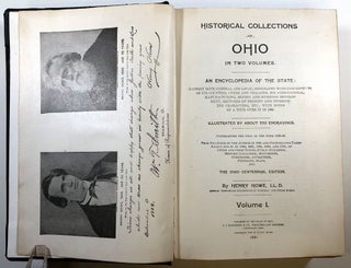 Historical Collections of Ohio in two volumes, 2 vols.; An Encyclopedia of the State; History Both General and Local Geography with Descriptions of its Counties Cities and Villages, its Agricultural Manufacturing, Mining and Business Development, Sketches of Eminent and Interesting Characters, Etc., With Notes of a Tour Over It in 1886