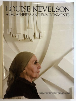 Item #s00024435 Louise Nevelson: Atmospheres and Environments. Louise Nevelson, intro Edward...